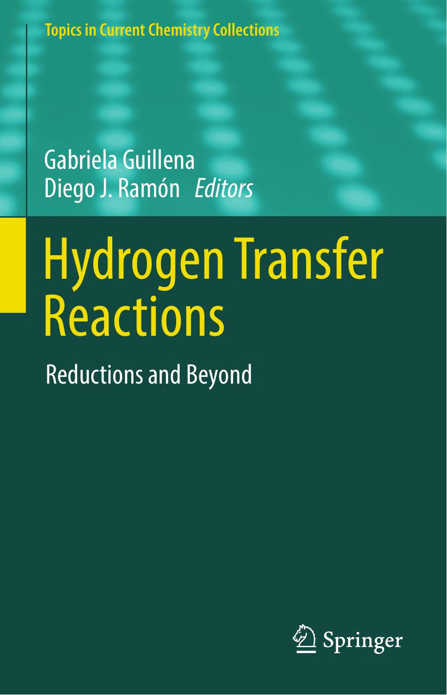 Hydrogen Transfer Reactions: Reductions and Beyond by Unknow