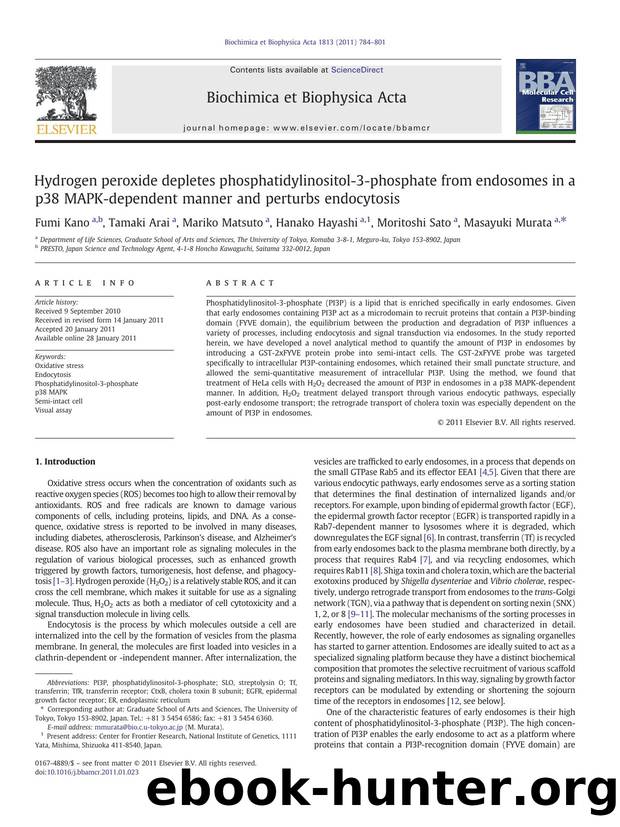 Hydrogen peroxide depletes phosphatidylinositol-3-phosphate from endosomes in a p38 MAPK-dependent manner and perturbs endocytosis by Fumi Kano & Tamaki Arai & Mariko Matsuto & Hanako Hayashi & Moritoshi Sato & Masayuki Murata
