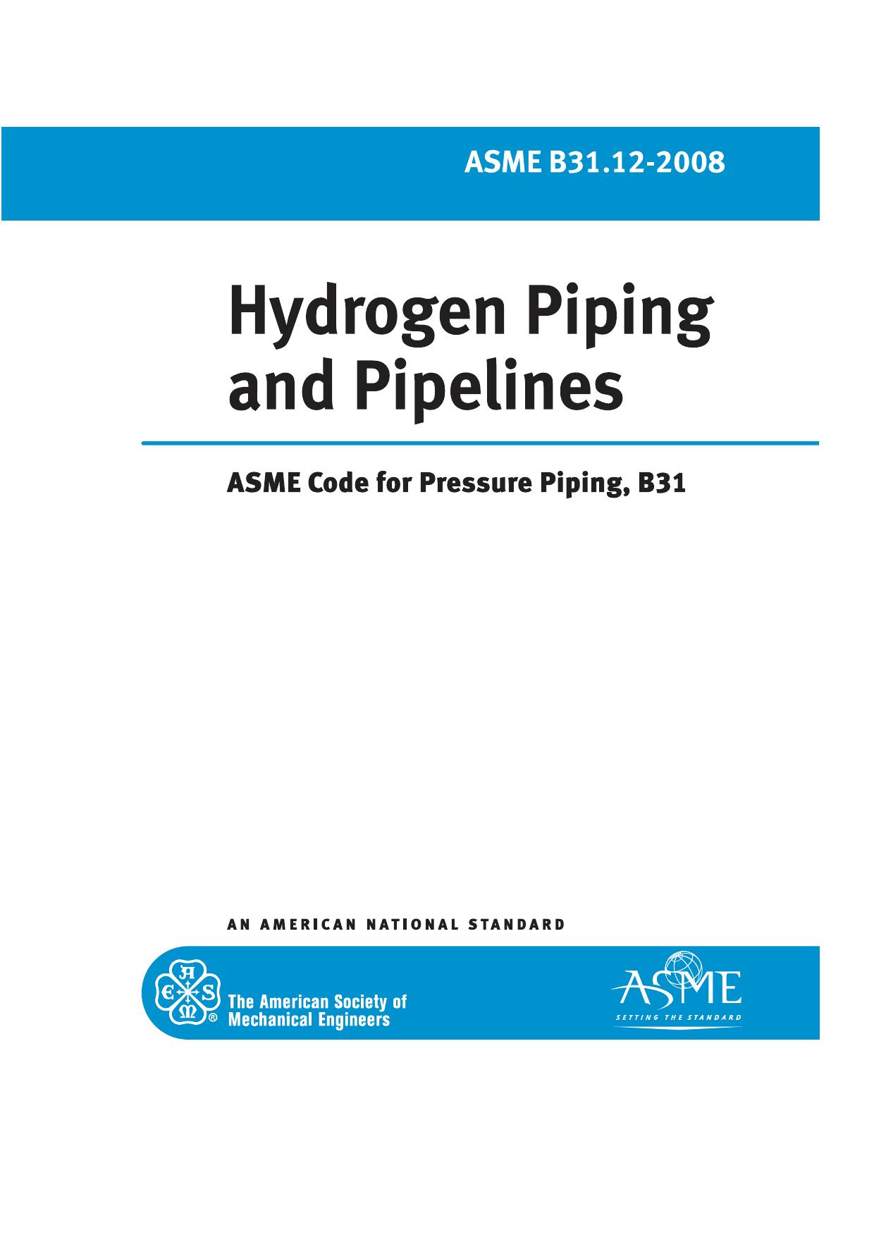 Hydrogen piping and pipelines : ASME Code for Pressure Piping, B31 by The American Society of Mechanical Engineers
