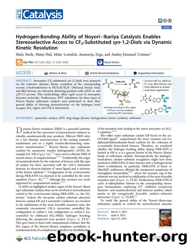 Hydrogen-Bonding Ability of NoyoriâIkariya Catalysts Enables Stereoselective Access to CF3-Substituted syn-1,2-Diols via Dynamic Kinetic Resolution by Maša Sterle Matej Huš Matic Lozinšek Anamarija Zega and Andrej Emanuel Cotman