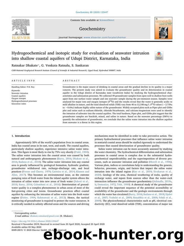 Hydrogeochemical and isotopic study for evaluation of seawater intrusion into shallow coastal aquifers of Udupi District, Karnataka, India by Ratnakar Dhakate & G. Venkata Ratnalu & S. Sankaran
