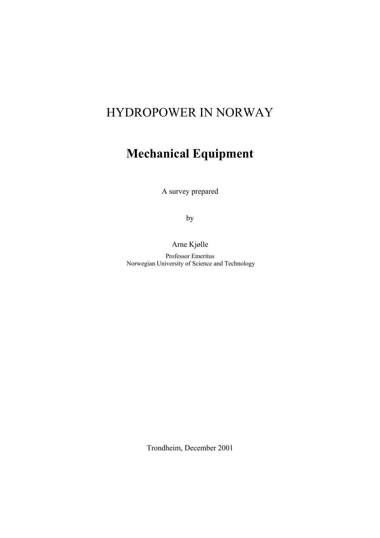 Hydropower in Norway. Mechanical equipment. by Arne Kjølle