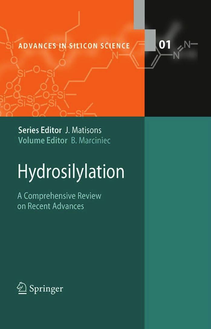 Hydrosilylation: A Comprehensive Review on Recent Advances (Advances in Silicon Science) by Bogdan Marciniec