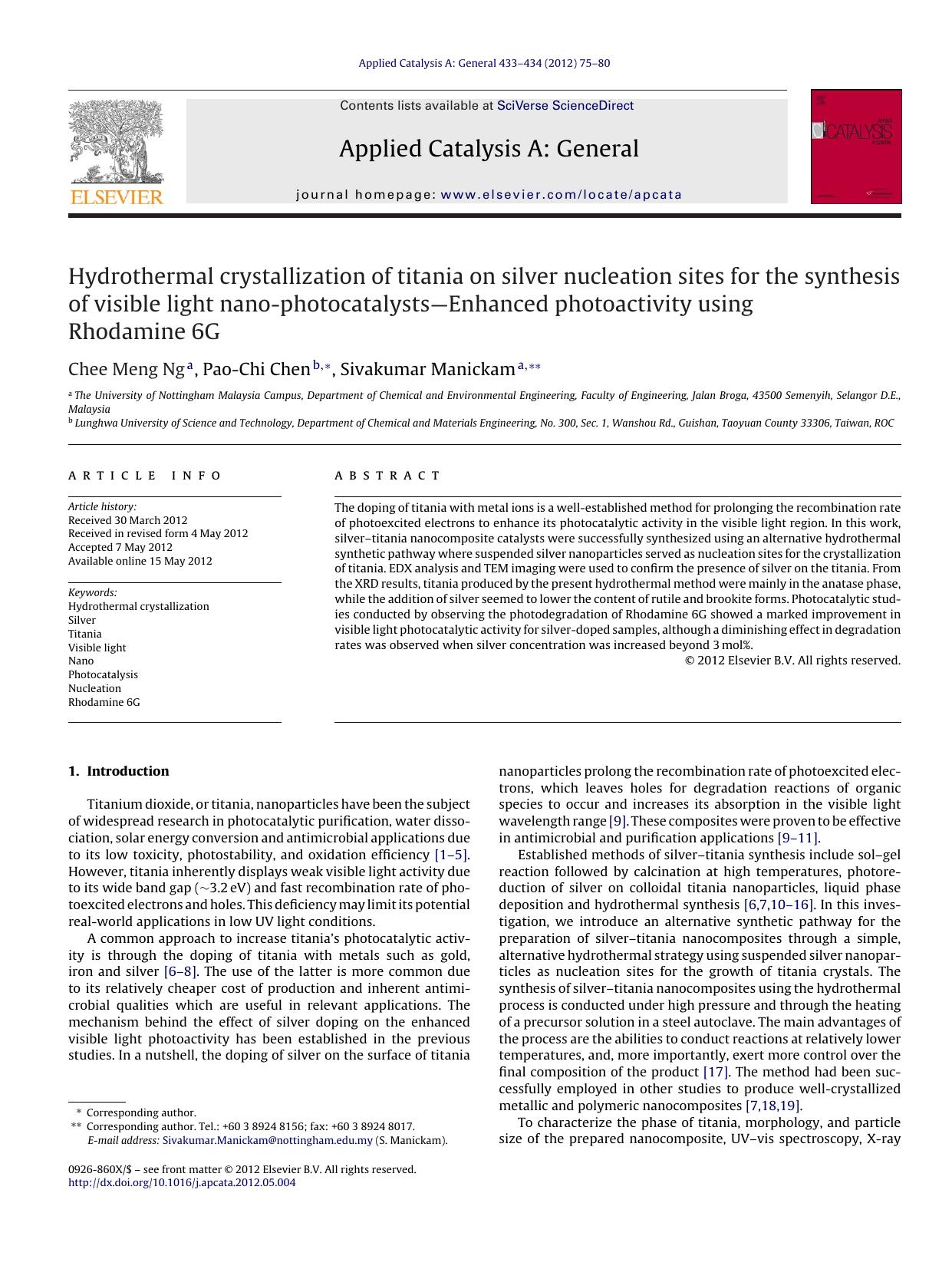 Hydrothermal crystallization of titania on silver nucleation sites for the synthesis of visible light nano-photocatalystsÃ¢â¬âEnhanced photoactivity using Rhodamine 6G by Chee Meng Ng
