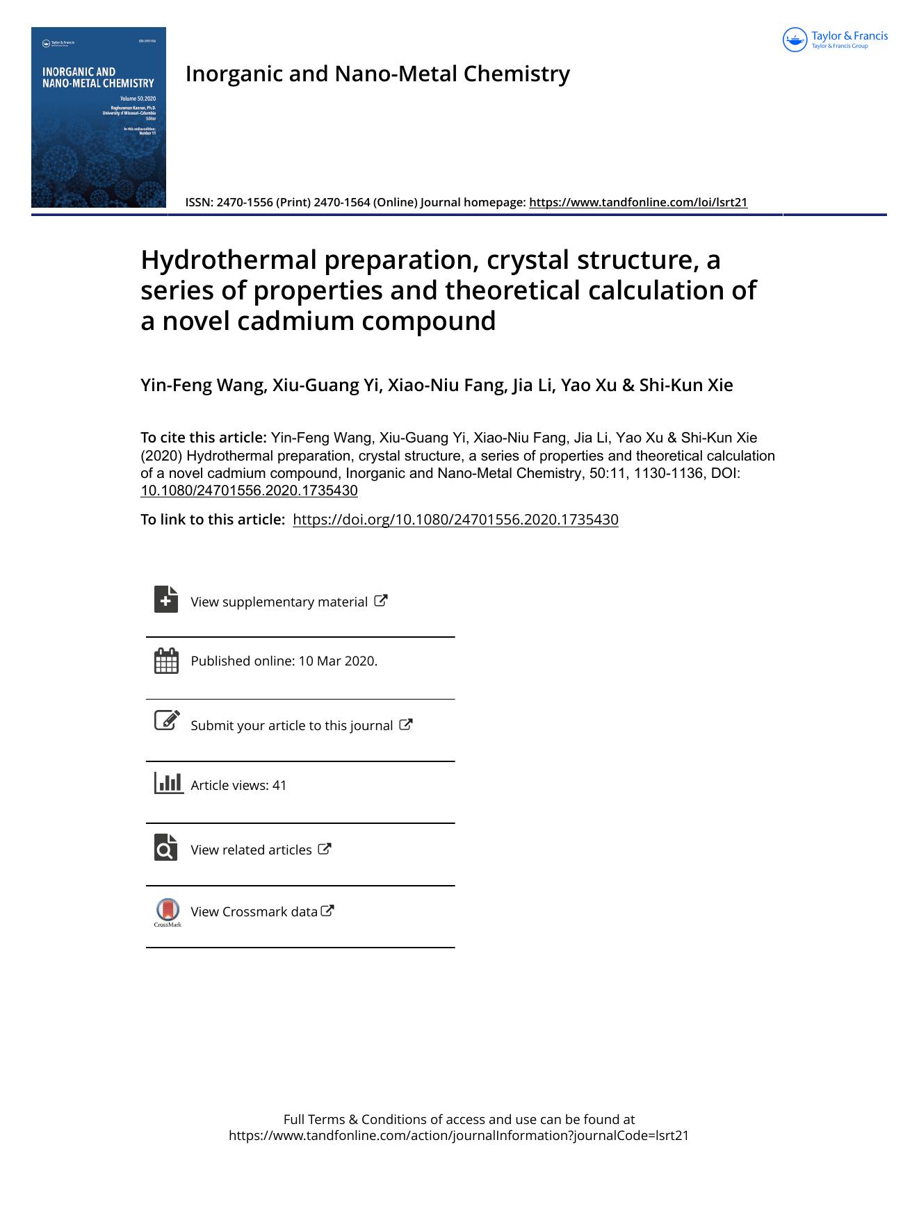 Hydrothermal preparation, crystal structure, a series of properties and theoretical calculation of a novel cadmium compound by Wang Yin-Feng & Yi Xiu-Guang & Fang Xiao-Niu & Li Jia & Xu Yao & Xie Shi-Kun
