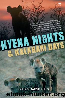 Hyena Nights and Kalahari Days by Gus Mills
