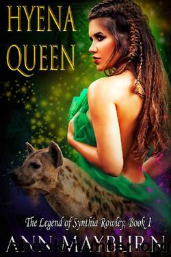 Hyena Queen: An Unconventional Reverse Harem Paranormal Romance (The Legend of Synthia Rowley Book 1) by Ann Mayburn