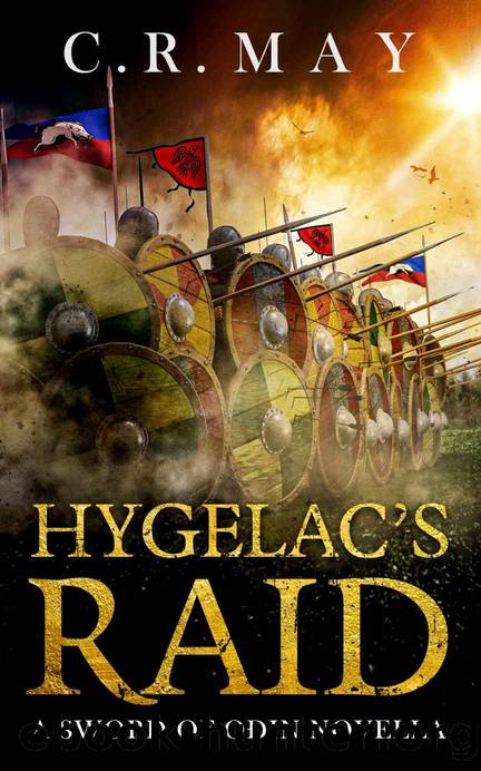 Hygelac's Raid (Sword of OÃ°in) by C. R. May