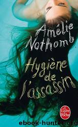Hygiène De L'Assassin by Amélie Nothomb