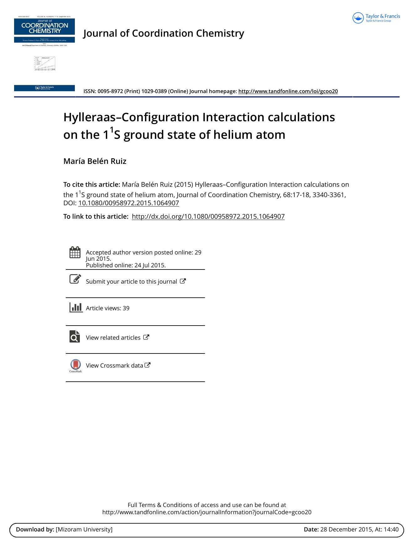 HylleraasâConfiguration Interaction calculations on the 11S ground state of helium atom by María Belén Ruiz