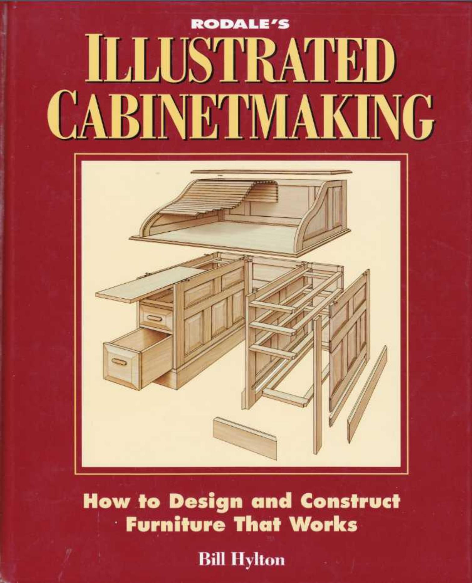 Hylton B Illustrated Cabinetmaking How To Design And Construct Furniture That Works by Unknown