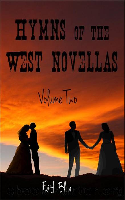 Hymns of the West Novellas by Faith Blum