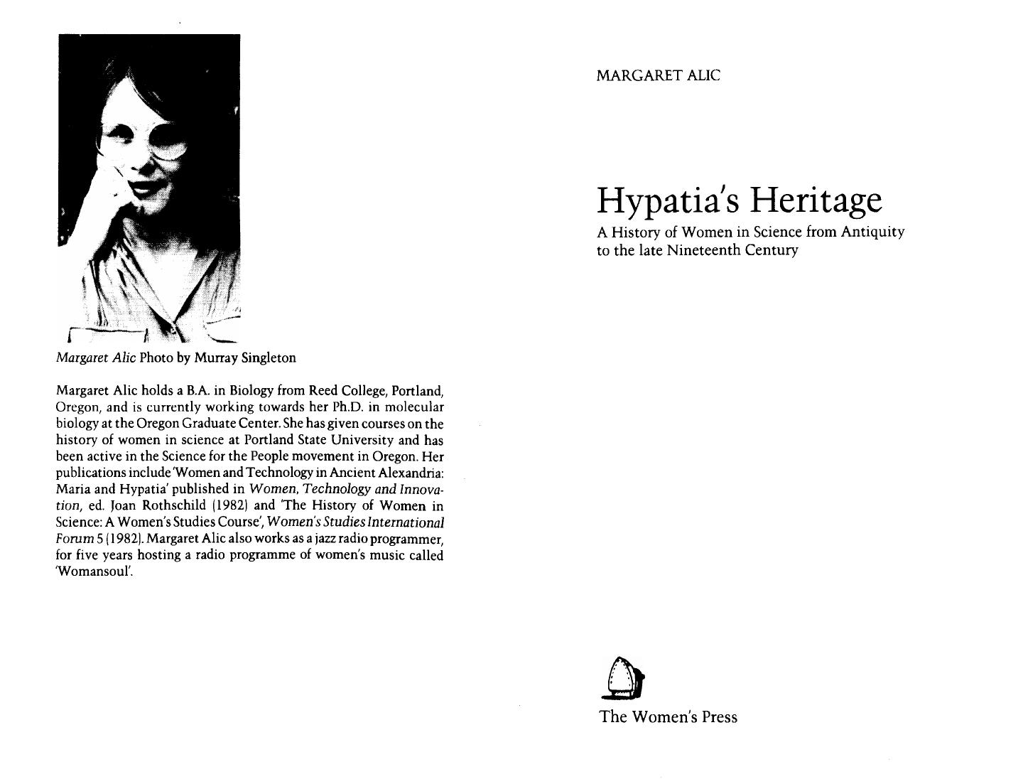 Hypatiaâs heritage : a history of women in science from antiquity to the late nineteenth century by Alic Margaret