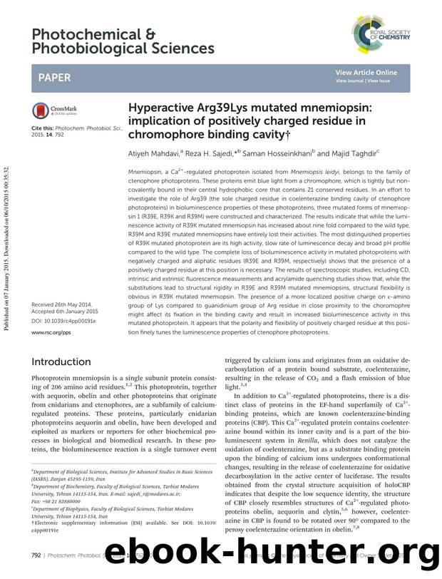 Hyperactive Arg39Lys mutated mnemiopsin: implication of positively charged residue in chromophore binding cavity by Atiyeh Mahdavi Reza H. Sajedi Saman Hosseinkhani Majid Taghdir