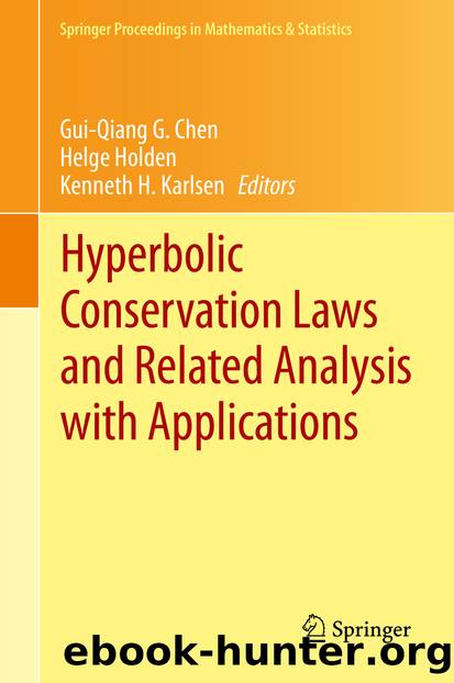 Hyperbolic Conservation Laws and Related Analysis with Applications by Gui-Qiang G. Chen Helge Holden & Kenneth H. Karlsen
