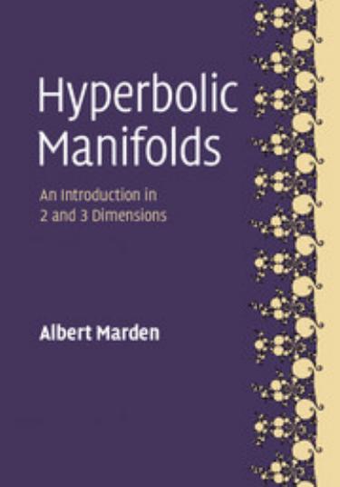 Hyperbolic Manifolds: An Introduction in 2 and 3 Dimensions by Albert Marden