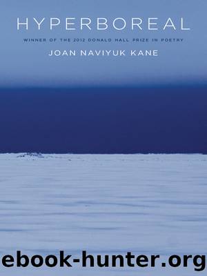 Hyperboreal by Joan Naviyuk Kane