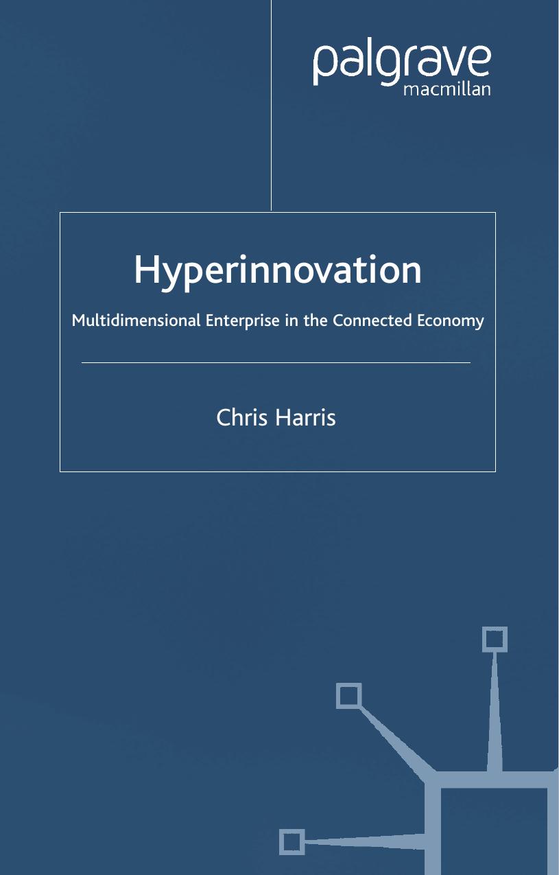 Hyperinnovation: Multidimensional Enterprise in the Connected Economy by Chris Harris