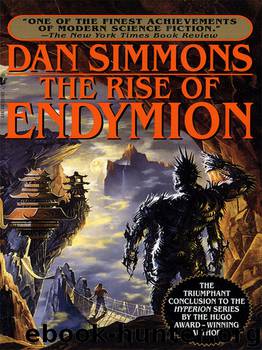Hyperion 4 - The Rise of Endymion by Dan Simmons