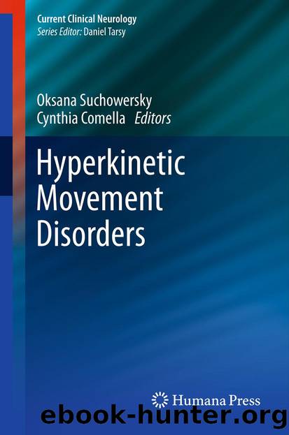 Hyperkinetic Movement Disorders by Oksana Suchowersky & Cynthia Comella
