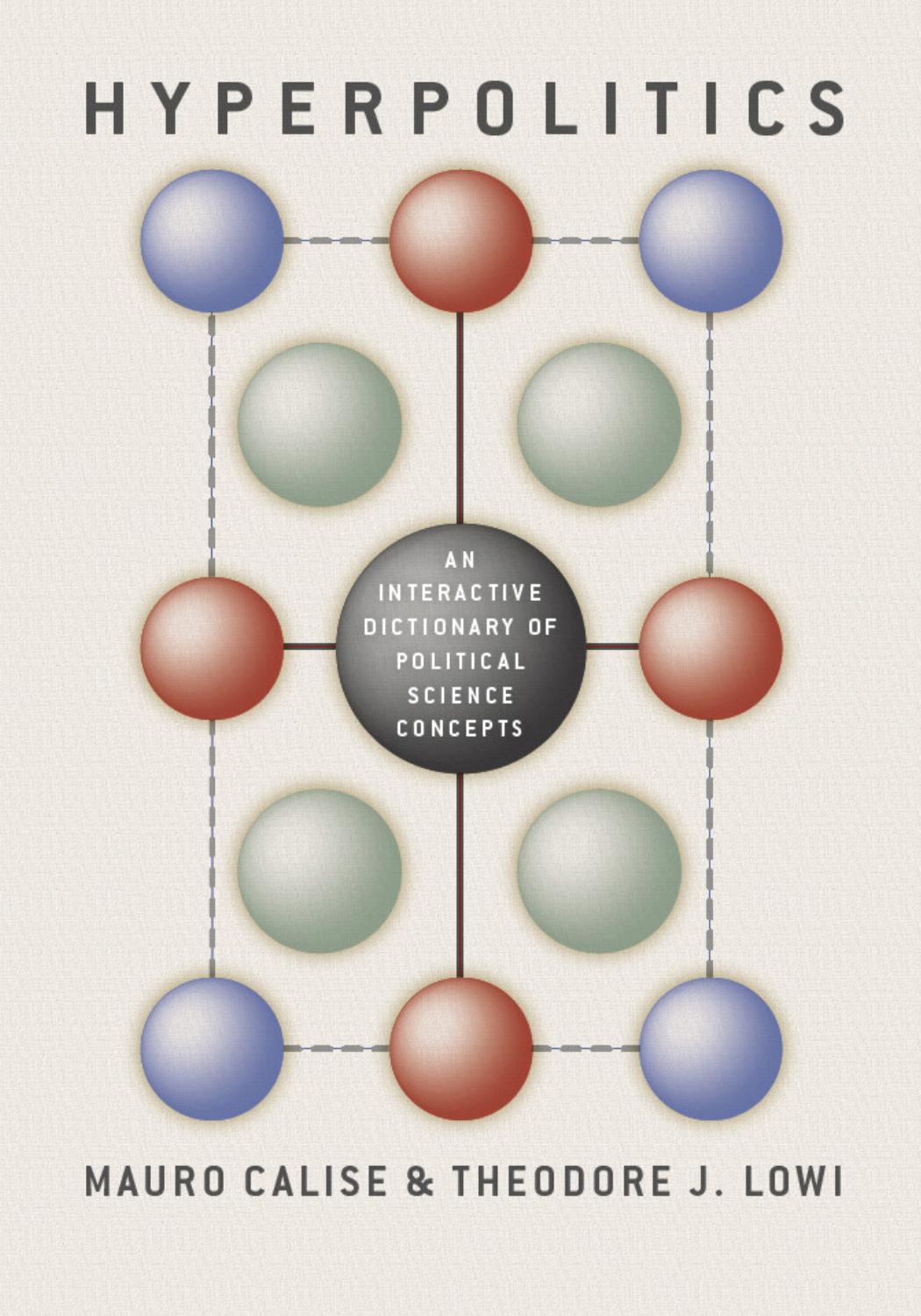Hyperpolitics: An Interactive Dictionary of Political Science Concepts by Mauro Calise Theodore J. Lowi