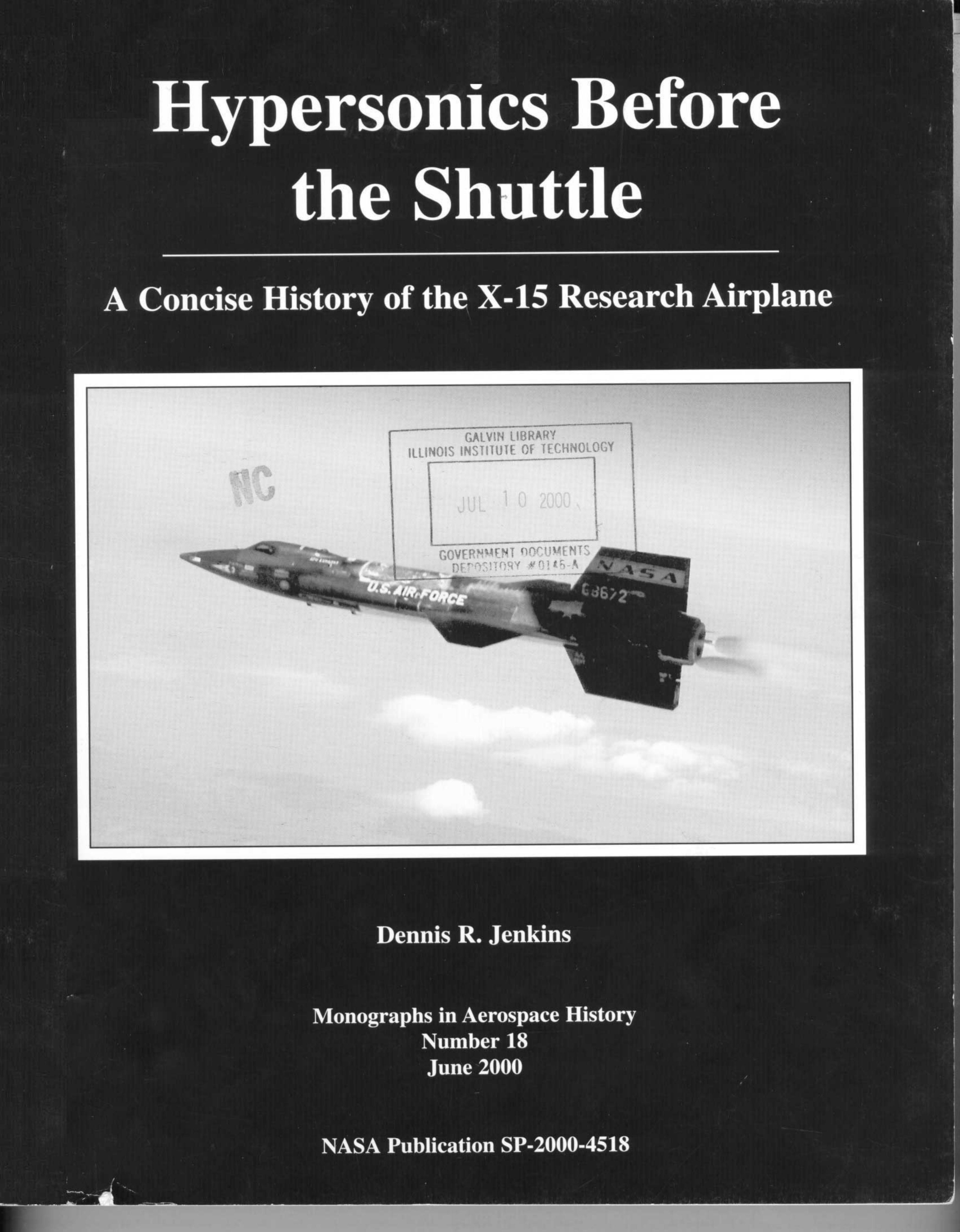 Hypersonics before the shuttle : a concise history of the X-15 research airplane by Dennis R Jenkins