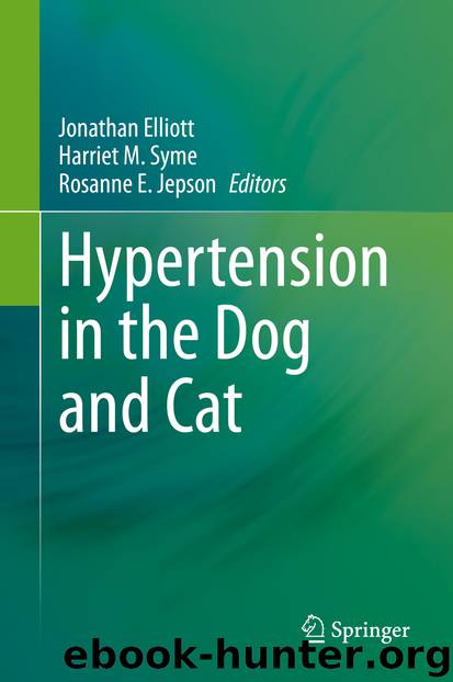 Hypertension in the Dog and Cat by Jonathan Elliott & Harriet M. Syme & Rosanne E. Jepson