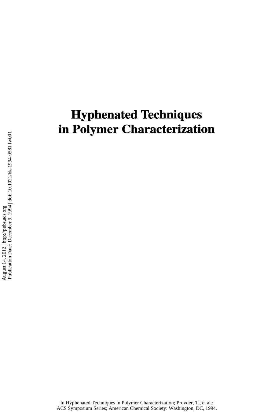 Hyphenated Techniques in Polymer Characterization. Thermal-Spectroscopic and Other Methods by Theodore Provder Marek W. Urban and Howard G. Barth (Eds.)