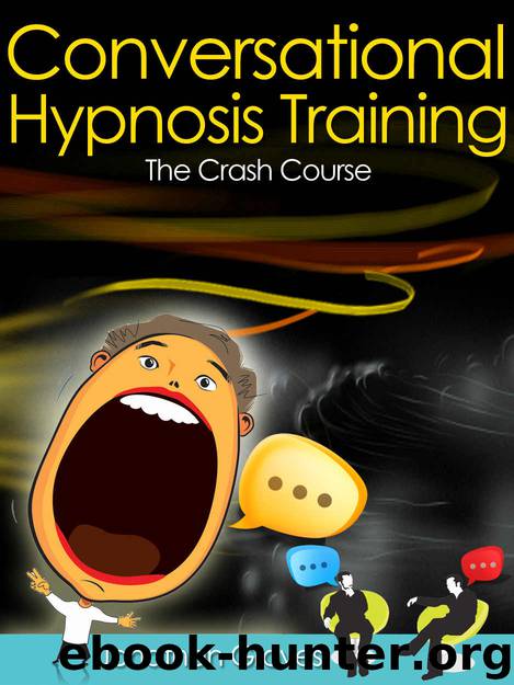 Hypnosis Training: Conversational Hypnosis (How To Hypnotize Somebody Book 1) by Jonathan Groves