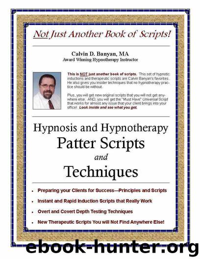 Hypnosis and Hypnotherapy Patter Scripts and Techniques by Calvin D. Banyan