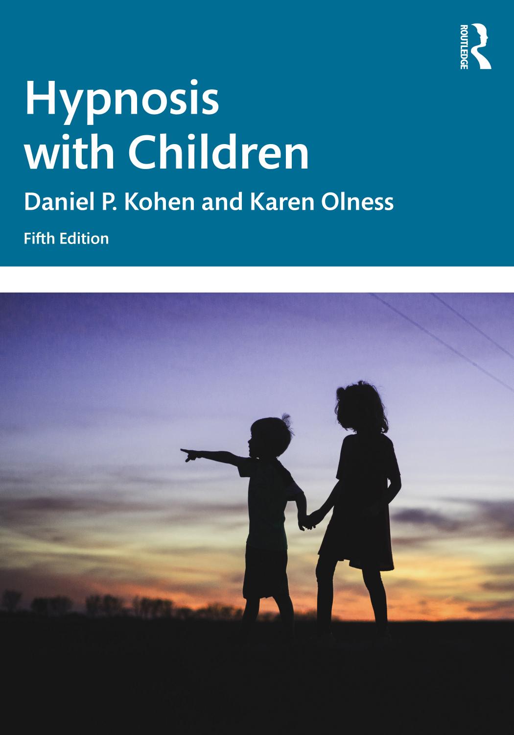 Hypnosis with Children by Daniel P. Kohen Karen Olness