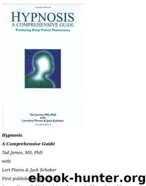 Hypnosis: A Comprehensive Guide by Tad James