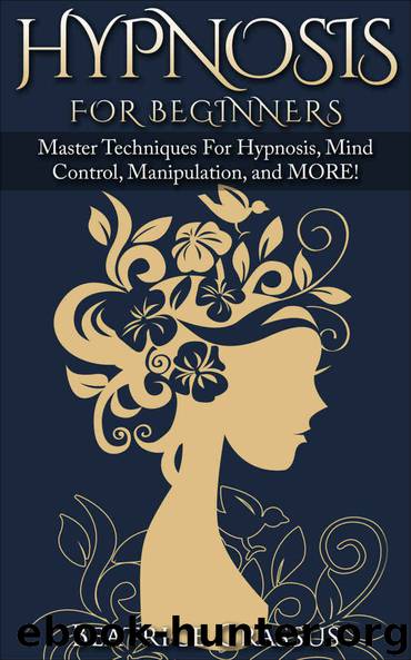 Hypnosis: Hypnosis For Beginners – Master Techniques For Hypnosis, Mind Control, Manipulation and MORE by Crassus Beatrice