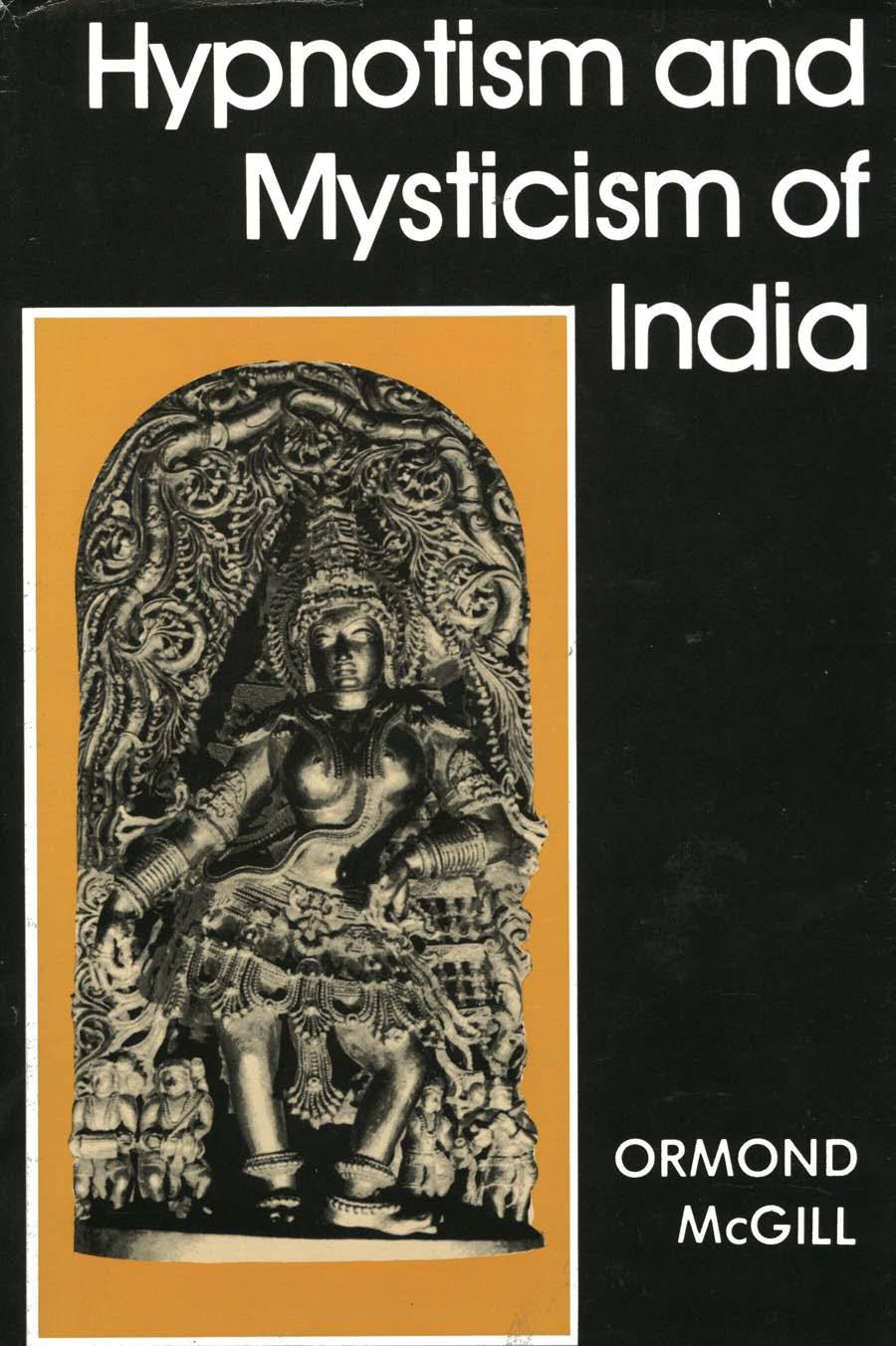 Hypnotism and Mysticism of India by O. McGill