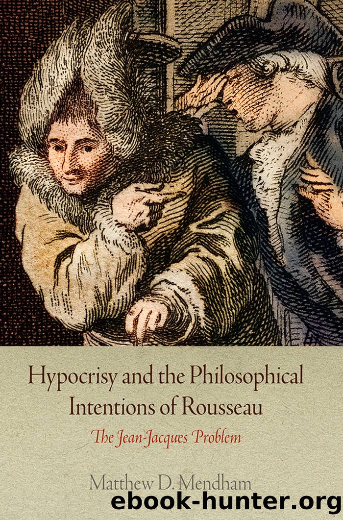 Hypocrisy and the Philosophical Intentions of Rousseau by Mendham Matthew D.;