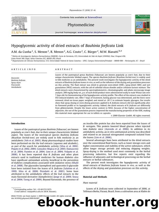 Hypoglycemic activity of dried extracts of Bauhinia forficata Link by A.M. da Cunha; S. Menon; R. Menon; A.G. Couto; C. Bürger; M.W. Biavatti