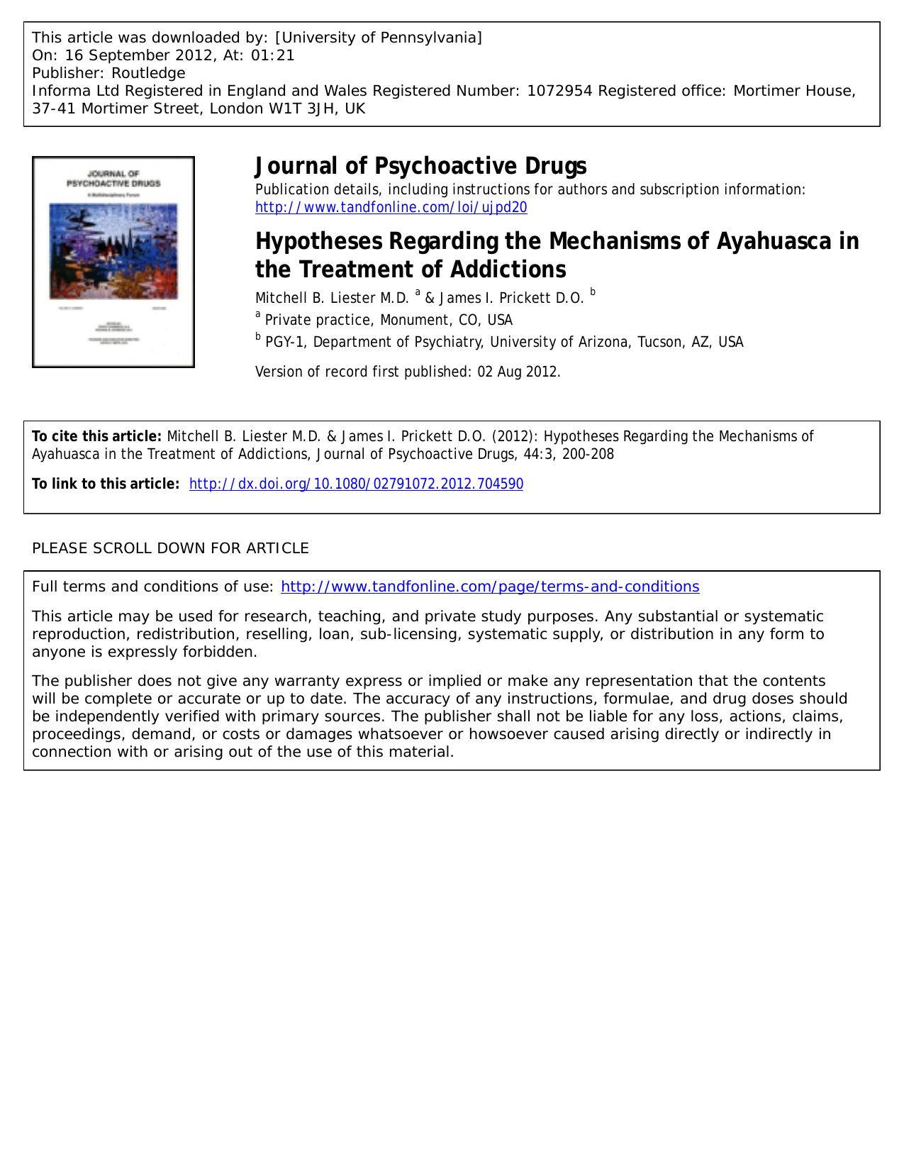 Hypotheses Regarding the Mechanisms of Ayahuasca in the Treatment of Addictions by Mitchell B. Liester M.D. a * liester@aol.com & James I. Prickett D.O. b