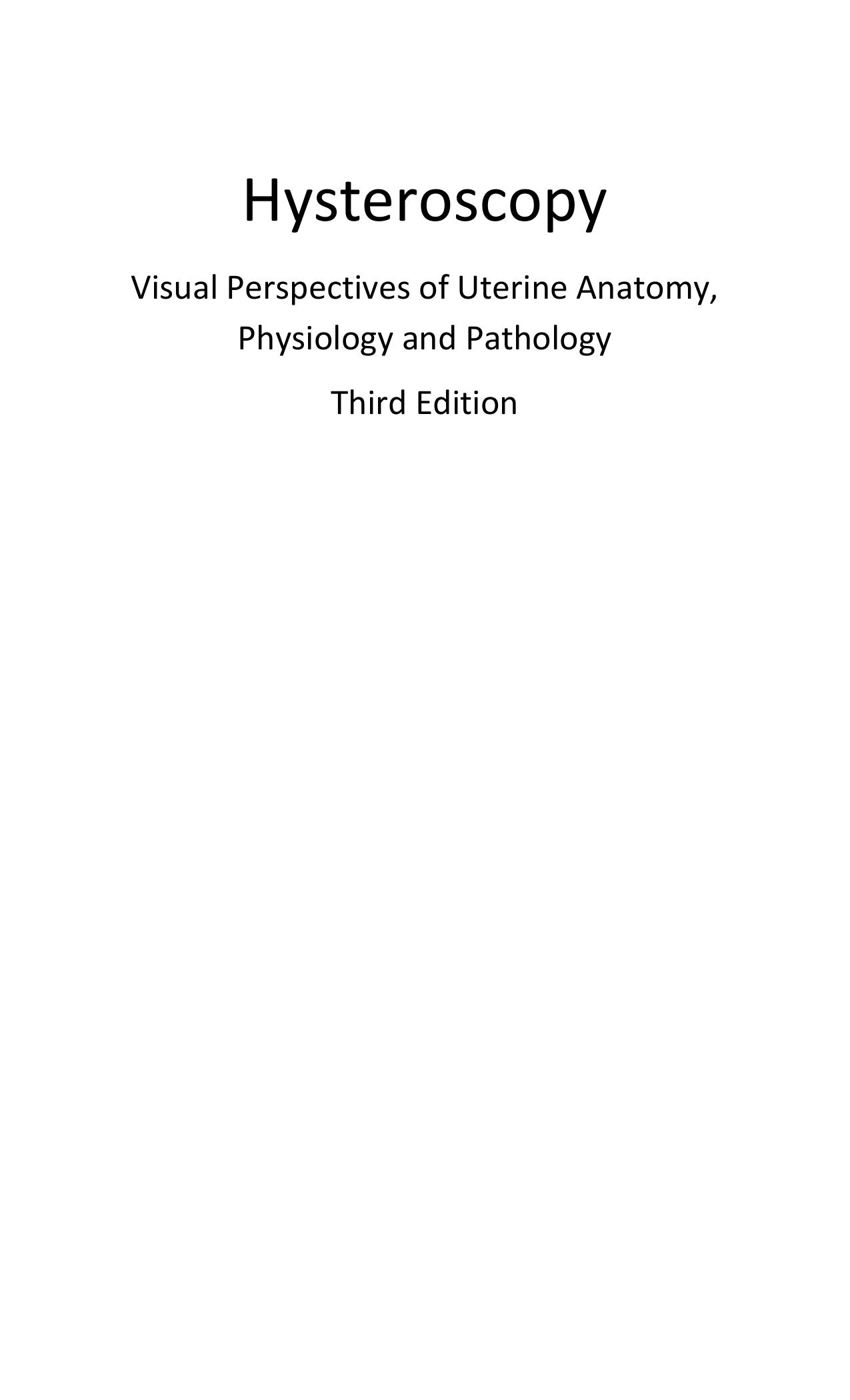 Hysteroscopy: Visual Perspectives of Uterine Anatomy, Physiology, and Pathology (Repost) by Unknow