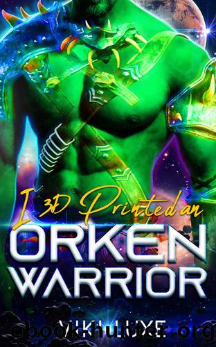 I 3D Printed an Orken Warrior by Viki Luxe