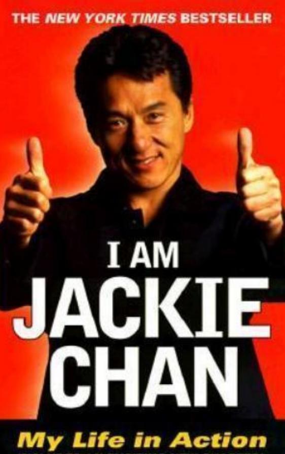 I AM JACKIE CHAN. MY LIFE IN ACTION by JACKIE CHAN with Jeff Yang