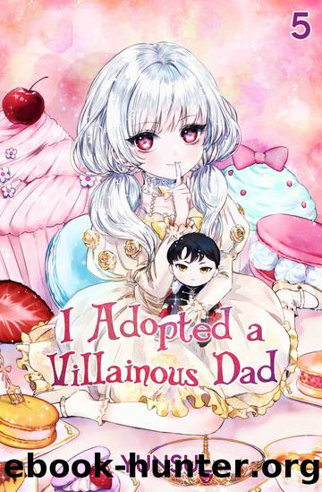 I Adopted a Villanous Dad, Vol. 5 by Yunsul