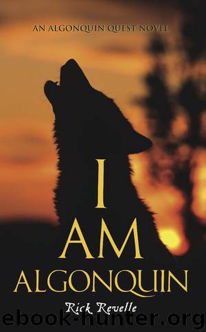 I Am Algonquin by Rick Revelle