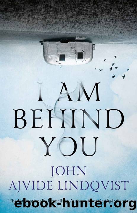 I Am Behind You by John Ajvide Lindqvist