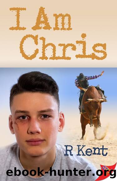 I Am Chris by R. Kent