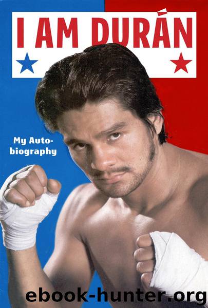I Am Duran by Roberto Duran