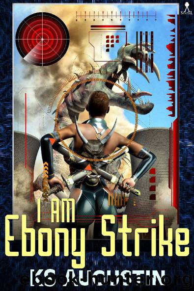 I Am Ebony Strike by KS Augustin