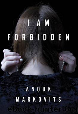 I Am Forbidden by Anouk Markovits