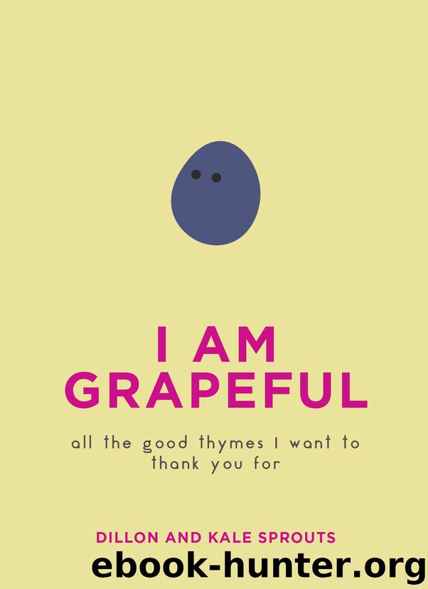 I Am Grapeful by Dillon & Kale Sprouts