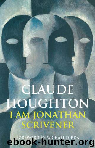 I Am Jonathan Scrivener by Claude Houghton