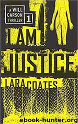 I Am Justice by Lara Coates